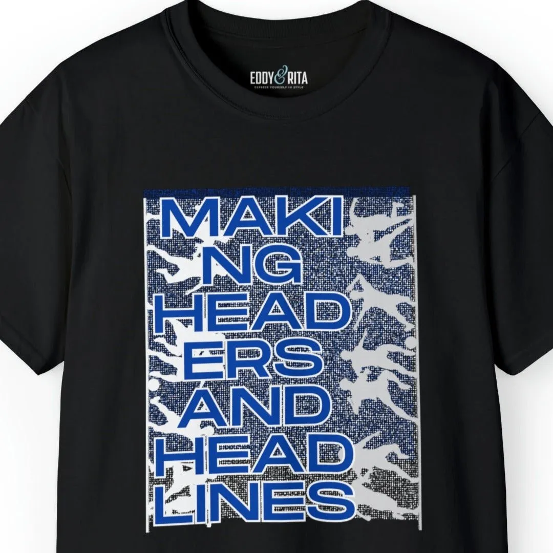 Making Headers and Headlines Soccer Players Men's Tee - Sports-Inspired Graphic Shirt for Soccer Enthusiasts