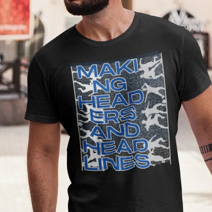 Making Headers and Headlines Soccer Players Men's Tee - Sports-Inspired Graphic Shirt for Soccer Enthusiasts